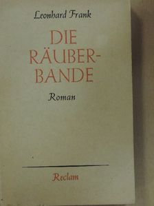 Leonhard Frank - Die Räuberbande [antikvár]
