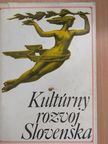 Kultúrny rozvoj Slovenska [antikvár]