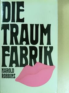 Harold Robbins - Die Traumfabrik [antikvár]