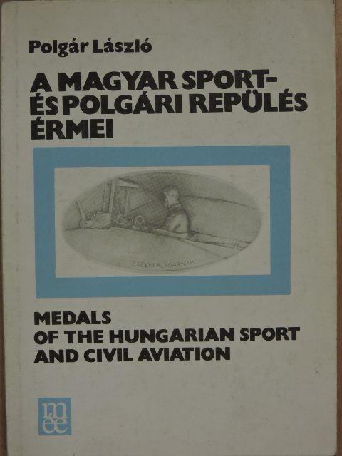 Polgár László - A magyar sport- és polgári repülés érmei [antikvár]