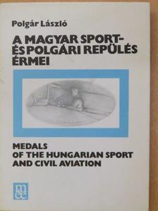 Polgár László - A magyar sport- és polgári repülés érmei [antikvár]