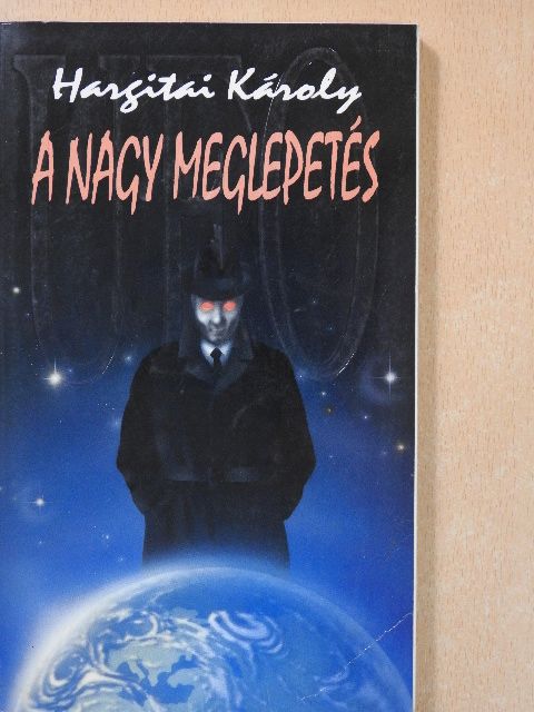 Hargitai Károly - UFO - A nagy meglepetés (dedikált példány) [antikvár]