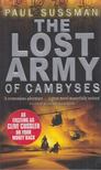 Paul Sussman - The Lost Army Of Cambyses [antikvár]