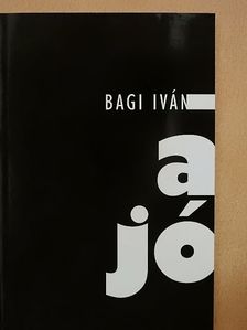 Bagi Iván - A Jó [antikvár]