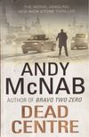 Andy McNab - Dead Centre [antikvár]