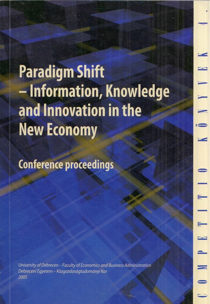 Hámori Balázs, Czeglédi Pál, Jankovics László, Sági Balázs - Paradigm Shift - Information, Knowledge and Innovation in the New Economy [antikvár]