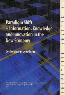 Hámori Balázs, Czeglédi Pál, Jankovics László, Sági Balázs - Paradigm Shift - Information, Knowledge and Innovation in the New Economy [antikvár]
