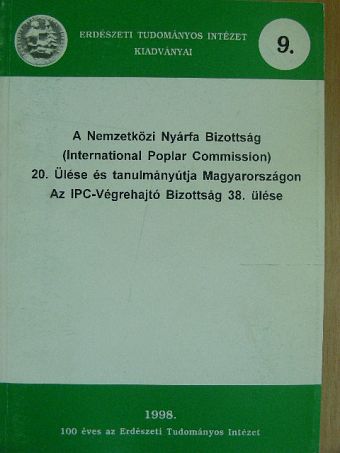 Bach István - A Nemzetközi Nyárfa Bizottság 20. Ülése és tanulmányútja Magyarországon [antikvár]