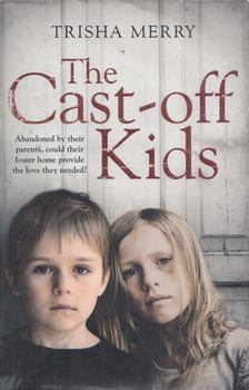 Trisha Merry - The Cast-Off Kids [antikvár]