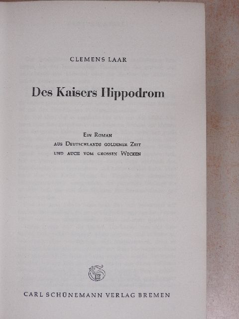 Clemens Laar - Des Kaisers Hippodrom [antikvár]