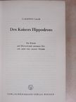Clemens Laar - Des Kaisers Hippodrom [antikvár]