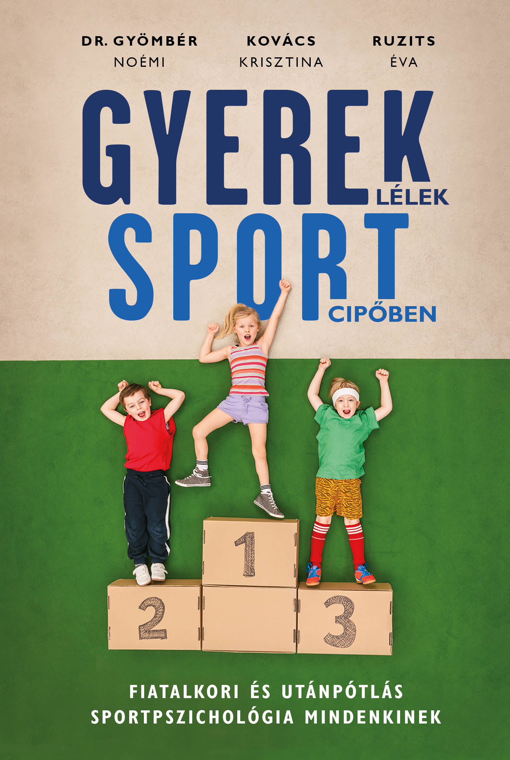 Gyömbér Noémi Dr. - Gyereklélek sportcipőben [eKönyv: epub, mobi]