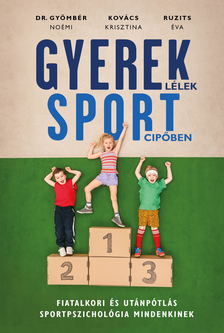 Gyömbér Noémi Dr. - Gyereklélek sportcipőben [eKönyv: epub, mobi]