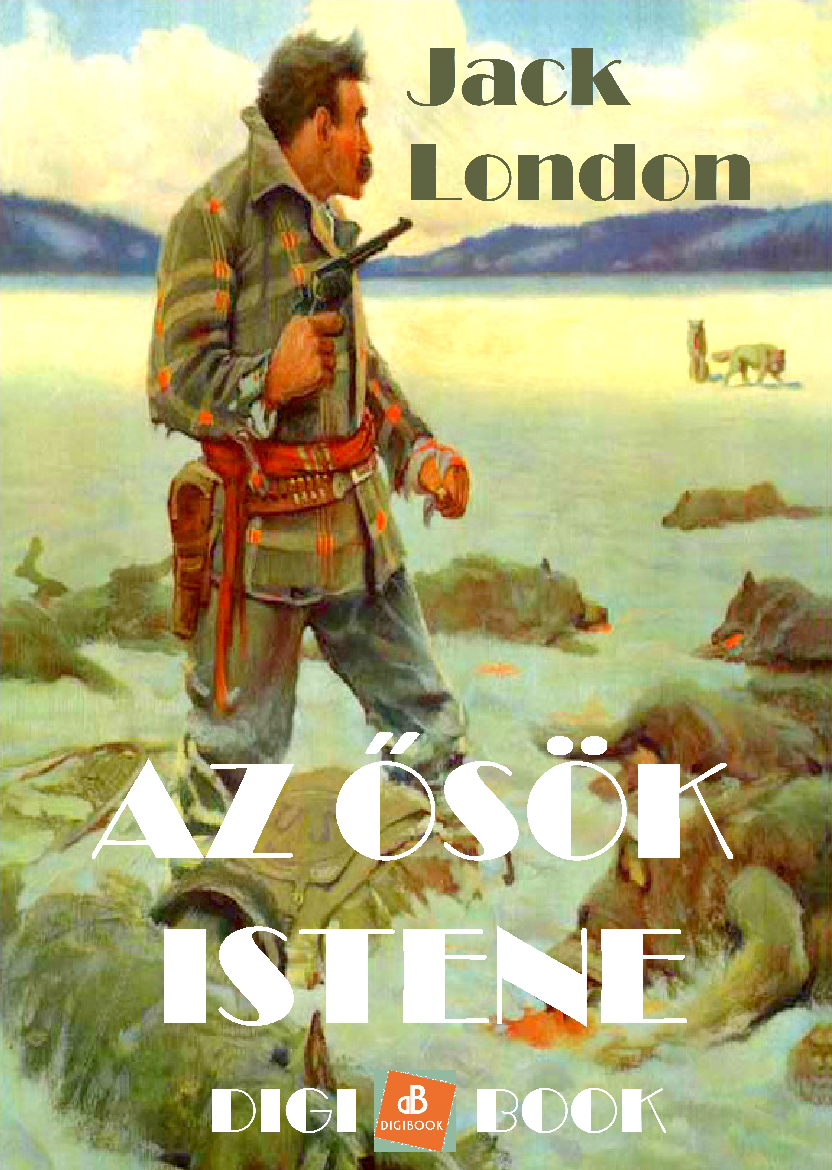 Jack London - Az ősök istene [eKönyv: epub, mobi]