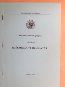 Egészségügyi igazgatás [antikvár]
