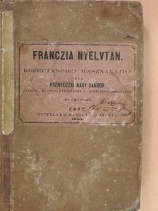 Psenyeczki Nagy Sándor - Franczia nyelvtan [antikvár]