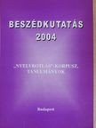 Bóna Judit - Beszédkutatás 2004 [antikvár]