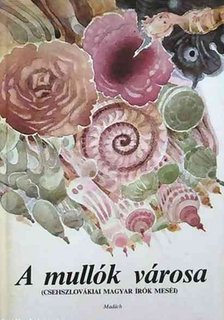 A mullók városa [antikvár]