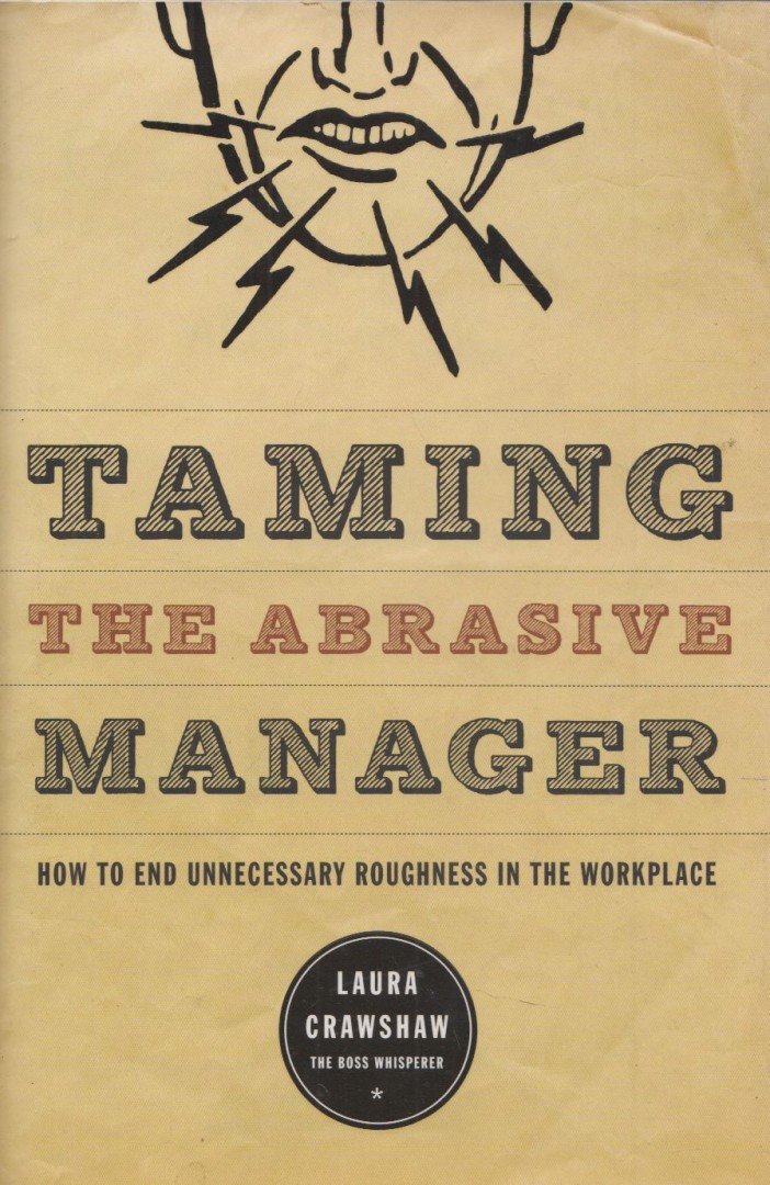 Crawshaw, Laura - Taming The Abrasive Manager [antikvár]
