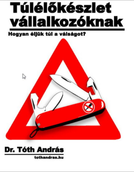 dr. Tóth András - Túlélőkészlet vállalkozóknak [eKönyv: epub, mobi]