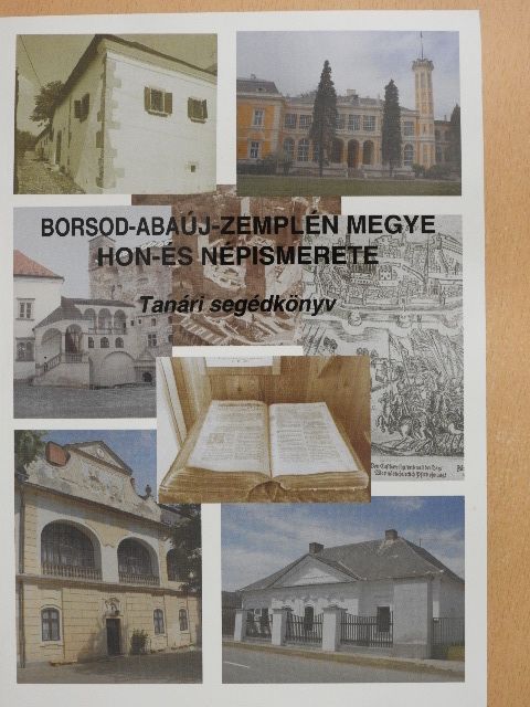 Bodnárné Moldován Éva - Borsod-Abaúj-Zemplén megye hon-és népismerete [antikvár]