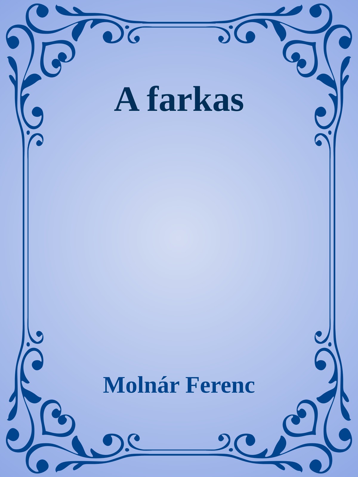 MOLNÁR FERENC - A farkas [eKönyv: epub, mobi]