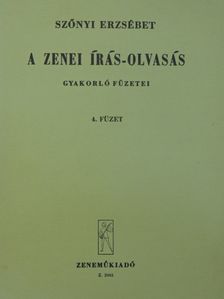Szőnyi Erzsébet - A zenei írás-olvasás gyakorló füzetei 4. [antikvár]