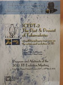 ICEPT-2 The Past & Present of Tuberculosis: a multidisciplinary overview on the origin and evolution of TB [antikvár]