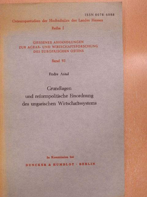 Antal Endre - Grundlagen und reformpolitische Einordung des ungarischen Wirtschaftssystems [antikvár]