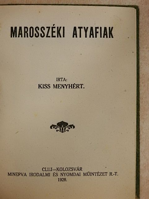 Kiss Menyhért - Marosszéki atyafiak [antikvár]