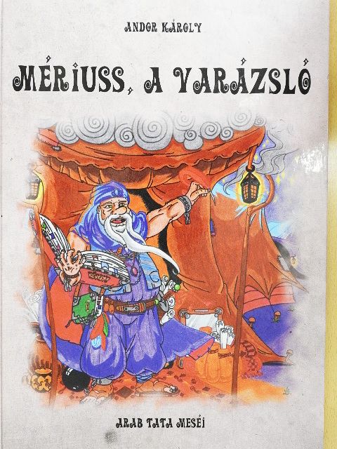 Andor Károly - Mériuss, a varázsló [antikvár]
