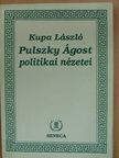 Kupa László - Pulszky Ágost politikai nézetei [antikvár]