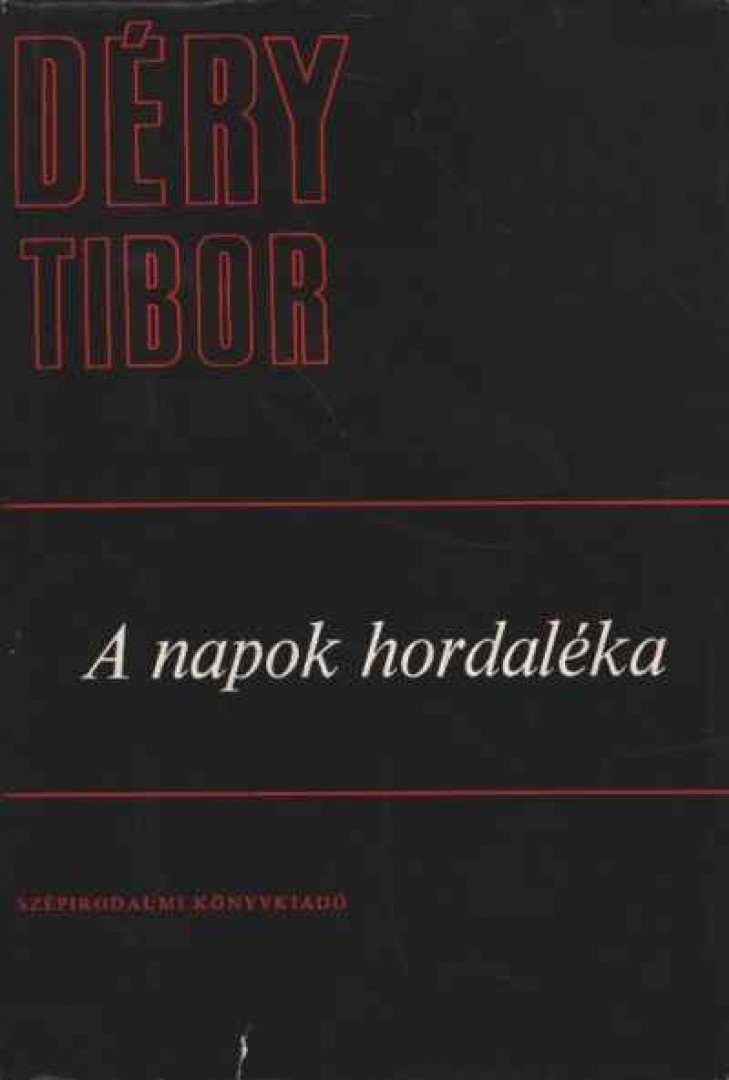 DÉRY TIBOR - A napok hordaléka [antikvár]