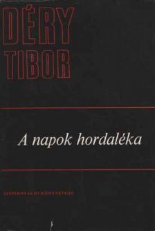 DÉRY TIBOR - A napok hordaléka [antikvár]