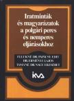 Fluckné Dr. Papácsy Edit, Dr. Erményi Lajos, Tamáné Dr. Nagy Erzsébet - Iratminták és magyarázatok a polgári peres és nemperes eljárásokhoz [antikvár]