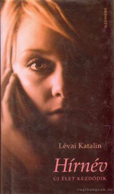 LÉVAI KATALIN - Hírnév [antikvár]