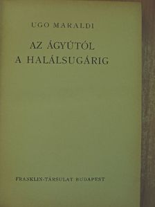 Sodró Lajos - Az ágyútól a halálsugárig [antikvár]
