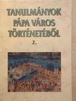 Csepregi Zoltán - Tanulmányok Pápa város történetéből 2. [antikvár]