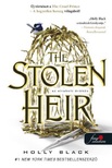 Holly Black - The Stolen Heir - Az elrabolt örökös