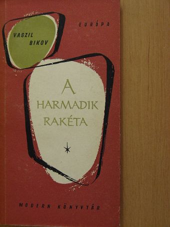 Vaszil Bikov - A harmadik rakéta [antikvár]