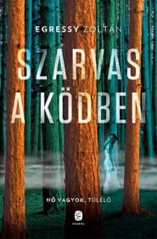 Egressy Zoltán - Szarvas a ködben [antikvár]