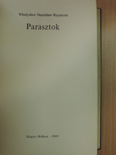 Wladyslaw Stanislaw Reymont - Parasztok [antikvár]