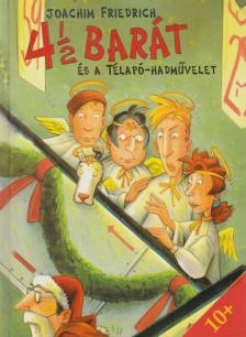 4 1/2 barát és a télapó-hadművelet [antikvár]
