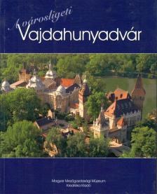 Estók János - A városligeti Vajdahunyadvár [antikvár]