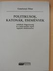 Gosztonyi Péter - Politikusok, katonák, események [antikvár]