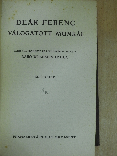 Deák Ferenc - Deák Ferenc válogatott munkái I-II. [antikvár]