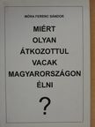 Móra Ferenc Sándor - Miért olyan átkozottul vacak Magyarországon élni? [antikvár]