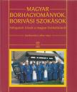 LELKES LAJOS - Magyar borhagyományok, borivási szokások [antikvár]