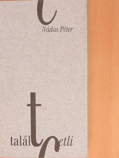Nádas Péter - Talált cetli [antikvár]