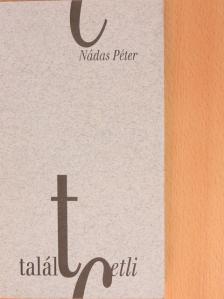 Nádas Péter - Talált cetli [antikvár]